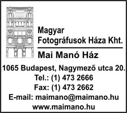 MAGYAR FOTOGRÁFUSOK HÁZA - MAI MANÓ HÁZ